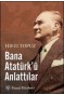 Bana Atatürk'ü Anlattılar
