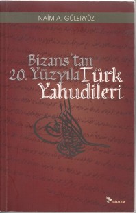 Bizans'tan 20. Yüzyıla Türk Yahudileri