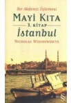 Mayi Kıta Bir Akdeniz Üçlemesi 3. Kitap: İstanbul