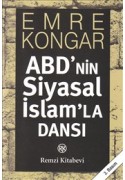Abd'nin Siyasal İslam'la Dansı