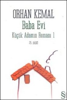 Baba Evi Küçük Adamın Romanı 1