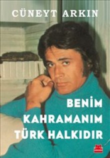 Benim Kahramanım Türk Halkıdır