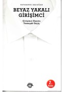 Beyaz Yakalı Girişimci-girişimci Hayata Yumuşak Geçiş