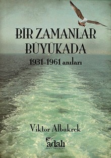 Bir Zamanlar Büyükada - 1931-1961 Anıları