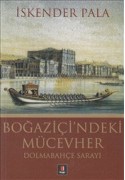 Boğaziçi'ndeki Mücevher Dolmabahçe Sarayı