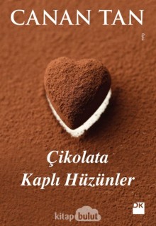 Çikolata Kaplı Hüzünler