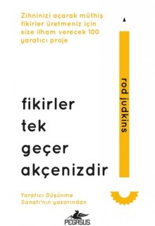 Fikirler Tek Geçer Akçenizdir