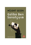 Galiba Ben Sanatçıyım