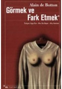 Görmek Ve Fark Etmek?