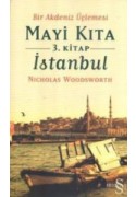 Mayi Kıta Bir Akdeniz üçlemesi 3. Kitap: İstanbul