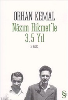 Nazım Hikmet'le 3,5 Yıl