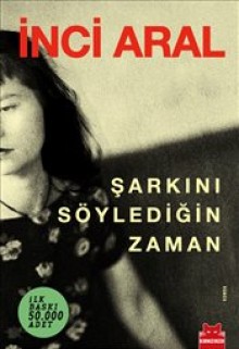 Şarkını Söylediğin Zaman