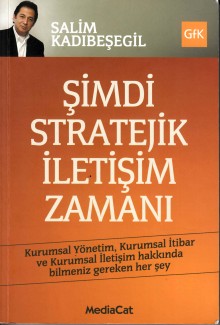 Şimdi Stratejik İletişim Zamanı