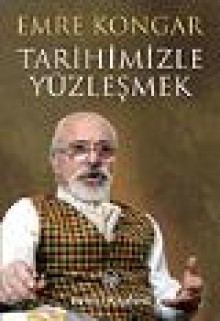 Tarihimizle Yüzleşmek