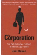 The Corporation: the Pathological Pursuit of Profit and Power