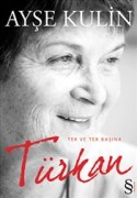 Türkan Tek Ve Tek Başına