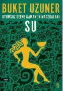 Uyumsuz Defne Kaman'ın Maceraları Su