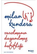 Varolmanın Dayanılmaz Hafifliği