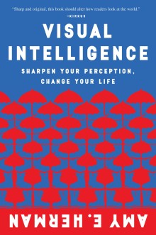 Visual Intelligence Sharpen Your Perception, Change Your Life