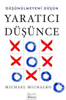 Yaratıcı Düşünce Düşünülmeyeni Düşün