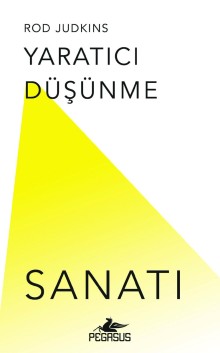 Yaratıcı Düşünme Sanatı