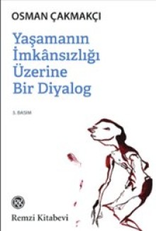 Yaşamanın İmkansızlığı Üzerine Bir Diyalog