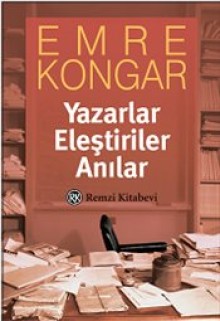 Yazarlar, Eleştiriler, Anılar